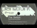 Planet Funk - The Switch (King Unique Pushin ...