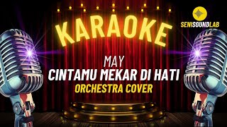 Download lagu May - Cintamu Mekar Di Hati (Karaoke Orchestra Cover) [4K] | Seni Sound Lab mp3