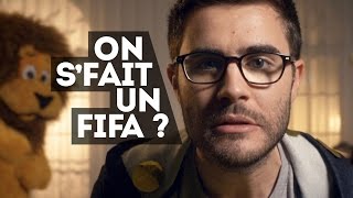 ON S'FAIT UN FIFA ? - CLIP