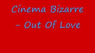 cinema bizarre - out of love + lyrics
