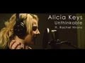 Alicia Keys | Unthinkable ft. Rachel Hirons 