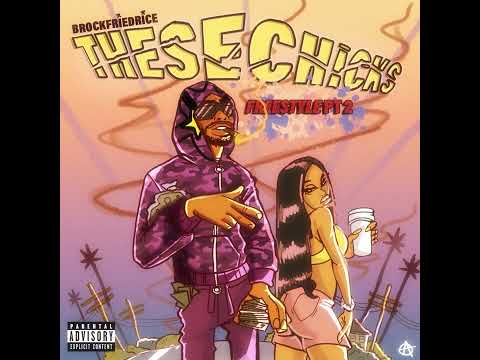 Brock - “These Chicks Freestyle Pt.2” | Prod. Svntana Archive & LegendaryTah