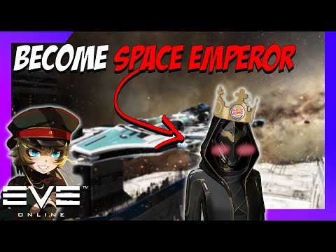 Becoming Space Emperor in EVE Online 101