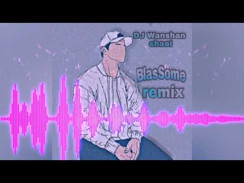 DJ Wanshan Ft. Kirk - shaei (BlasSome)