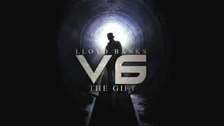 Lloyd Banks - V6:The Gift - 07 - Can She Live
