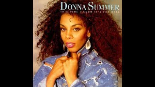 Donna Summer - This Time I Know It&#39;s For Real (1989) HQ
