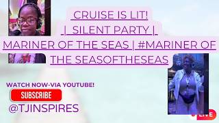 CRUISE IS LIT! |  SILENT PARTY | Mariner OF THE SEAS | #music #travelvlog #cruise #trending #viral