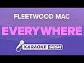 Fleetwood Mac - Everywhere (Karaoke)