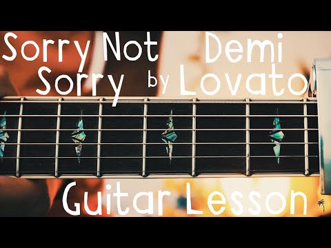 Sorry Not Sorry Guitar Tutorial by Demi Lovato // Sorry Not Sorry Guitar Lesson for Beginners!
