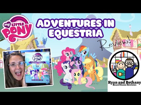 Ryan and Bethany review My Little Pony: Adventures in Equestria DBG! 