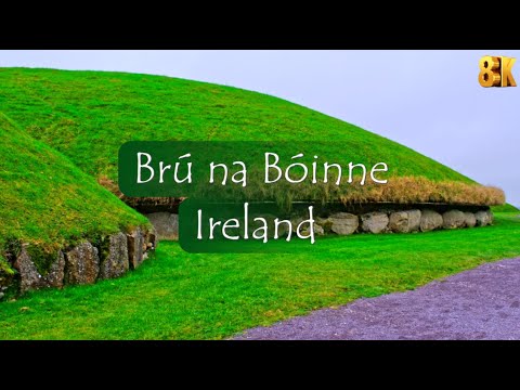 Brú na Bóinne 8K - Ireland