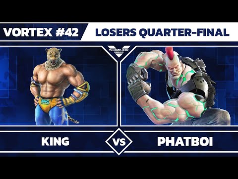 [Vortex #42] King vs Hit Box | Phatb0i - Losers Quarter-Final - Tekken 7