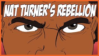 Nat Turner &amp; The Rebellion That Shook the South