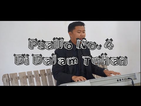 𝐃𝐢 𝐃𝐚𝐥𝐚𝐦 𝐓𝐮𝐡𝐚𝐧 - Lirik & Chord (Psallo No. 4) || Keyboard Cover By Sion Saputra