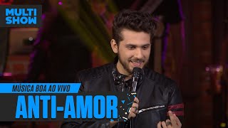 Gustavo Mioto | Anti-amor | Música Boa Ao Vivo | Música Multishow