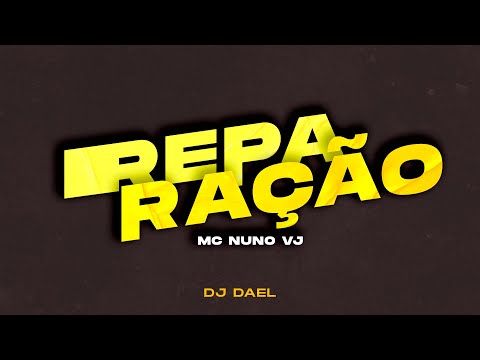 MC Nuno VJ - Reparação (DJ Dael)