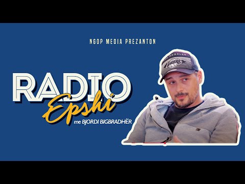 Radio Epshi me Bjordi Big Brother | NGOP.TV