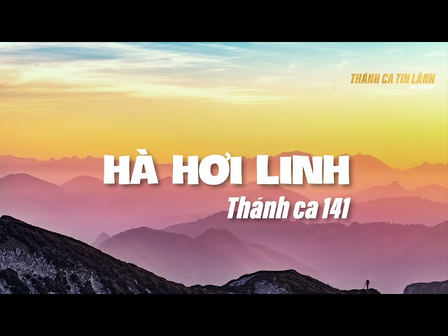 THÁNH CA 141 | HÀ HƠI LINH | KARAOKE THÁNH CA TIN LÀNH