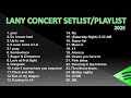 LANY Concert Setlist Playlist 2025