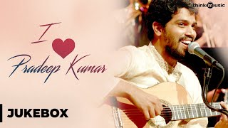 I Love Pradeep Kumar | Tamil | Audio Jukebox