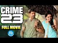 Watch Crime 23 Full Movie In HD Arun Vijay Action Thriller Telugu Movies IDream Telugu