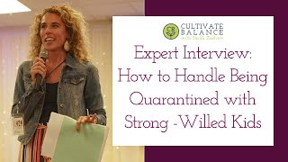 How to Handle Strong Willed Kids Even Through Quarantine