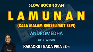 Download lagu Lamunan - Andromedha KARAOKE nada pria Em (Kala malam berselimut sepi) - Slow Rock 90'an mp3