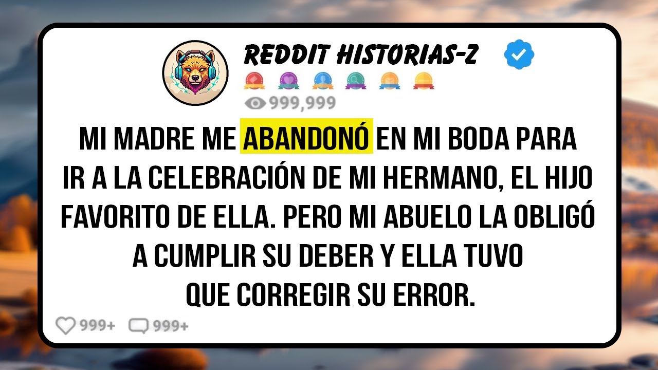 Mi MADRE me abandonó en mi BODA para ir a la CELEBRACIÓN de mi HERMANO, el HIJO FAVORITO de ella