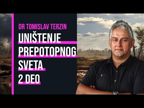 2. Uništenje prepotopnog sveta - dr Tomislav Terzin