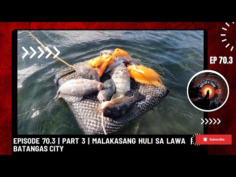EPISODE 70.3 | PART 3 | MALAKASANG HULI SA LAWA  | BATANGAS CITY