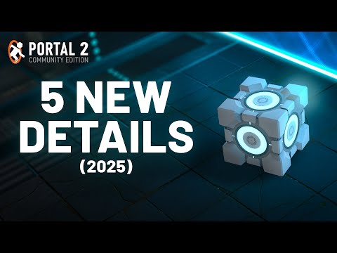 5 New Details (2025) - Portal 2: Community Edition