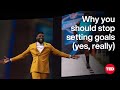 Why You Should Stop Setting Goals (Yes, Really) | Emmanuel Acho | TED