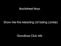 Backstreet Boys - Show Me the Meaning (Goodbye ...