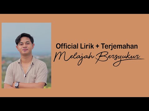 (Official Lirik + Terjemahan) Melajah Bersyukur - Budi Arsa