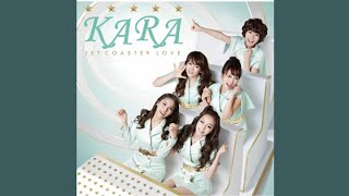 KARA (カラ) 「Jet Coaster Love (ジェットコースターラブ)」 [Official Audio]