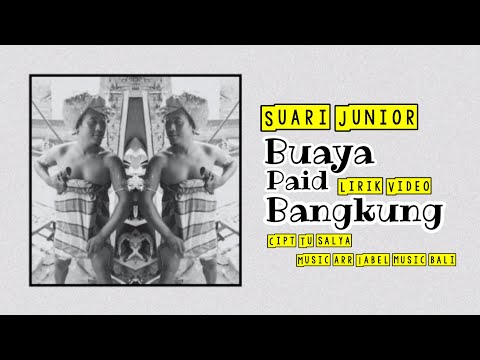 Suari Junior - Buaya Paid Bangkung ( Official Video Lirik )