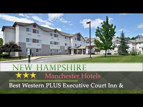 Best Western PLUS Executive Court Inn & Conference Center - Manchester Hotels, New Hampshire