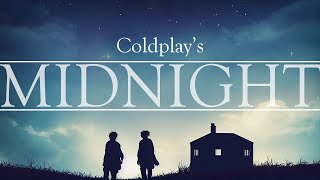 Coldplay (Ghost Stories) — “Midnight” [Extended] (90 Min.)