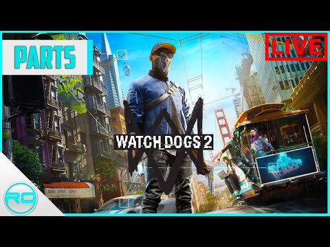 Watch Dogs 2 Campaign Walkthrough l Part 5 l Live Stream