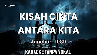 Download lagu Kisah Cinta Antara Kita ~ JUNCTION (1989) Karaoke Tanpa Vokal  mp3