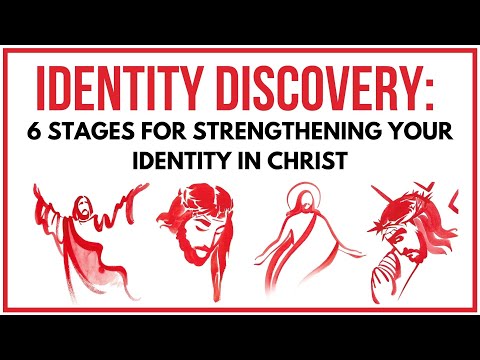 6 Stages for Strengthening Your Identity in Christ