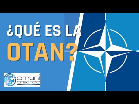 ¿QUÉ ES LA OTAN Y PARA QUÉ SIRVE