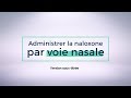 Administrer La Naloxone Par Voie Nasale Version Sous Titrée