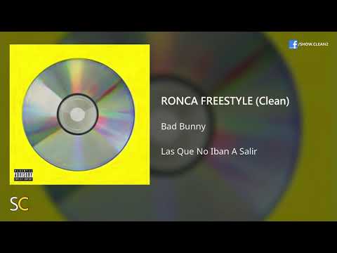 Ronca Freestyle (Clean) - Bad Bunny