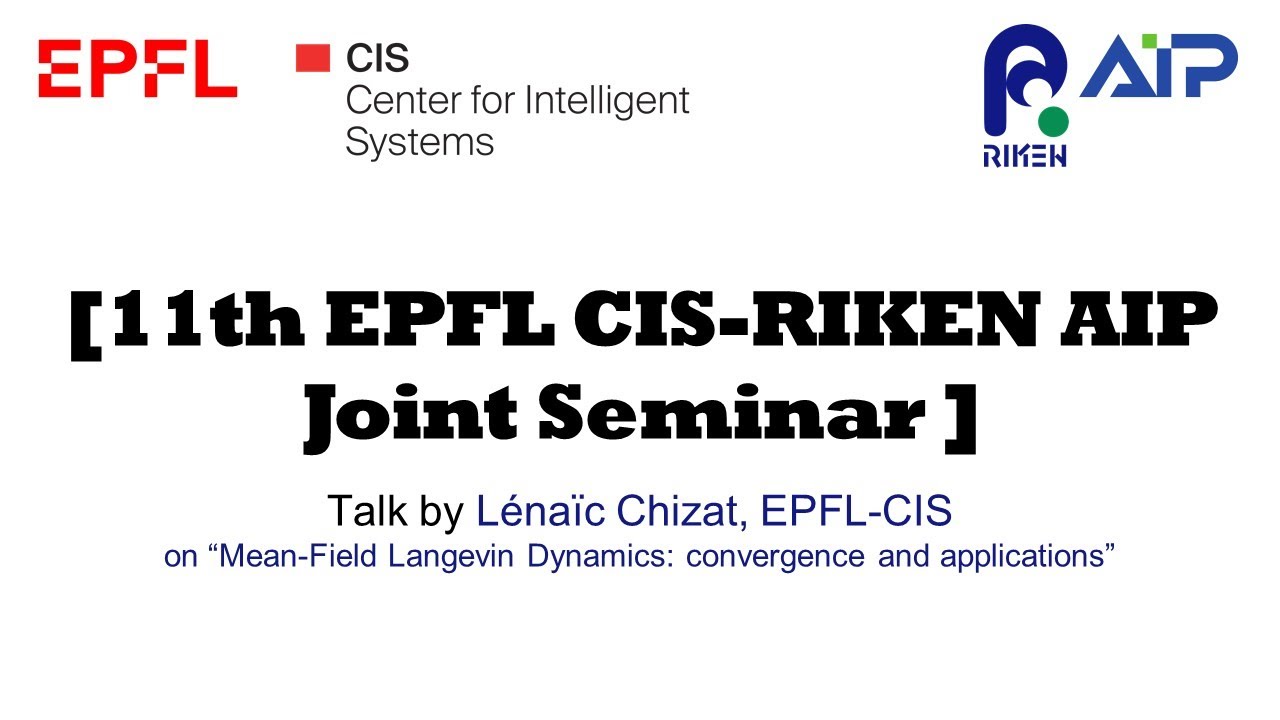 EPFL CIS-RIKEN AIP Joint Seminar #11 20220316 thumbnails