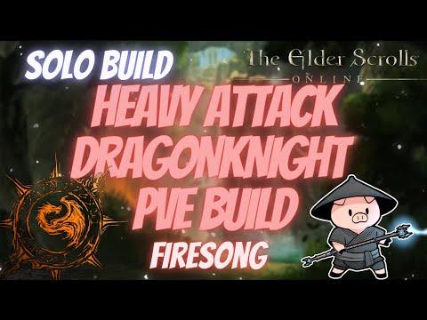 ESO Heavy Attack Solo Magicka Dragonknight PVE Build Firesong DLC