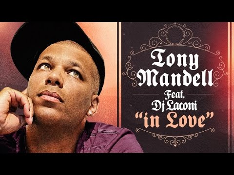 Tony Mandell Ft. DJ LACONI - IN LOVE