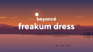 Beyoncé - Freakum Dress (Lyrics)