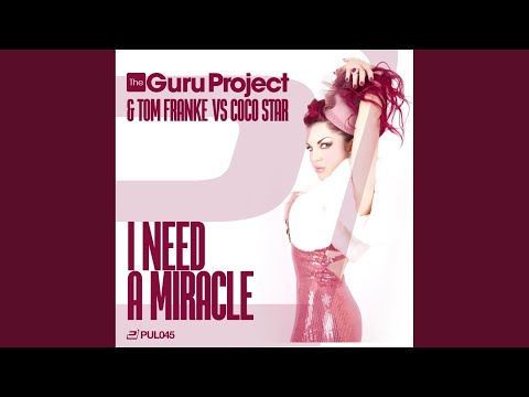I Need a Miracle (Tom Franke Radio Edit)