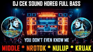 Download lagu DJ CEK SOUND HOREG FULL BASS TERBARU 2025 – Sound Brewog | YOU DON’T EVEN KNOW ME Nrotok Nulup Kruak mp3